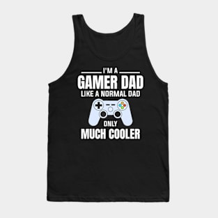 Dad Like A Normal Dad Video Game Father Tank Top